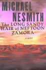 The Long Sandy Hair of Neftoon Zamora : A Novel