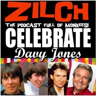 Zilch Podcast: Celebrating Davy Jones