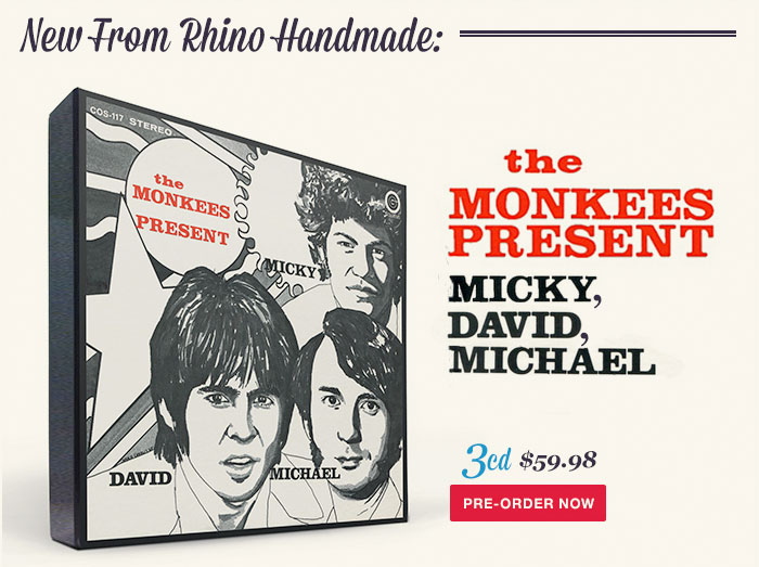 New From Rhino Handmade: The Monkees Present Micky, David, Michael